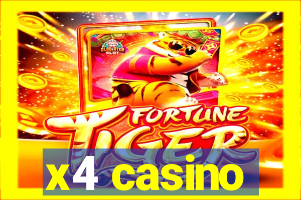 x4 casino